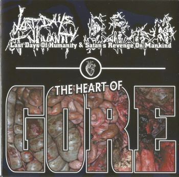 Last Days Of Humanity / Satan's Revenge On Mankind - The Heart Of Gore (2017)