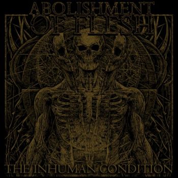 Abolishment Of Flesh - The Inhuman Condition (2018)