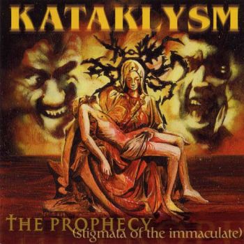 Kataklysm - The Prophecy (Stigmata Of The Immaculate) (2000)