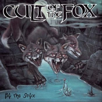 Cult Of The Fox - By The Styx (2018)