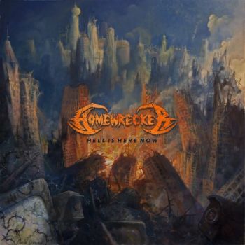 Homewrecker - Hell is Here Now (2018)