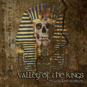 Evans And Stokes - Valley Of The Kings (2018)