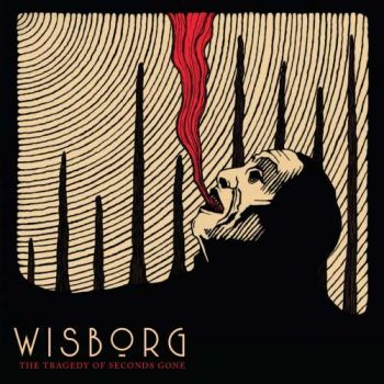 Wisborg - The Tragedy Of Seconds Gone (2018)