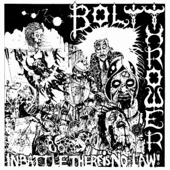 Bolt Thrower -In Battle There Is No Law! (1988)