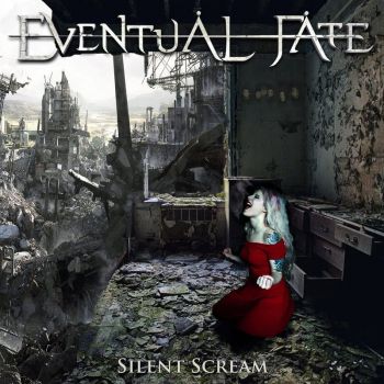 Eventual Fate - Silent Scream (2018)