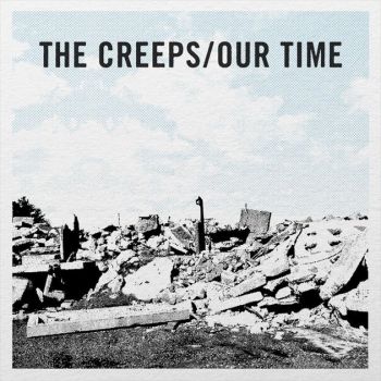 The Creeps - Our Time (EP) (2013)