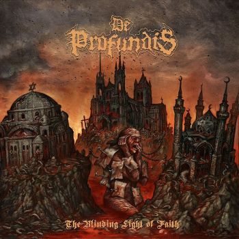 De Profundis - The Blinding Light Of Faith (2018)