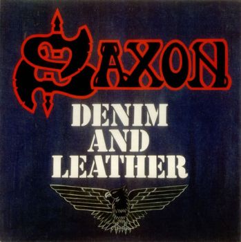 Saxon - Denim And Leather (1981)