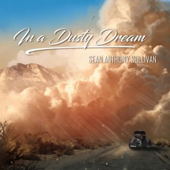 Sean Anthony Sullivan - In A Dusty Dream (2018)