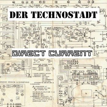 Der Technostadt - Direct Current (2018)