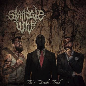 Strangle Wire - The Dark Triad (2018)