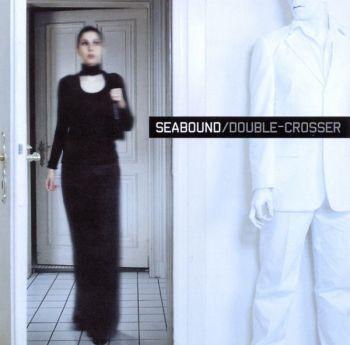 Seabound - Double-Crosser (2006)