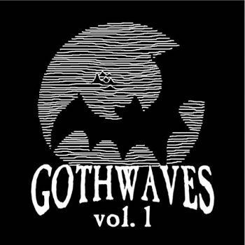 Various Artists - Gothwaves. Vol.1 (2018)