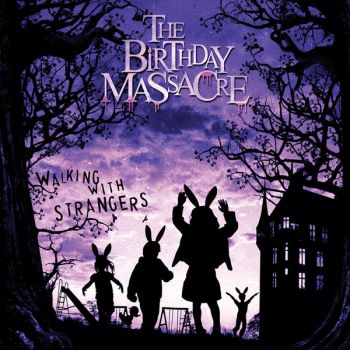 The Birthday Massacre - Walking With Strangers (2007)