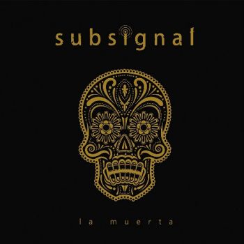 Subsignal - La Muerta (2018)