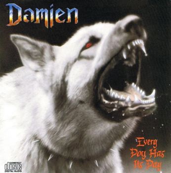 Damien - Every Dog Has Its Day ( 1987)