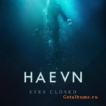 Haevn - Eyes Closed (2018)