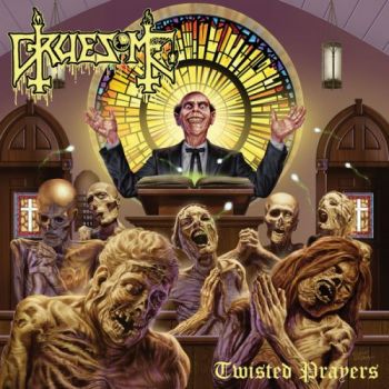 Gruesome - Twisted Prayers (2018)