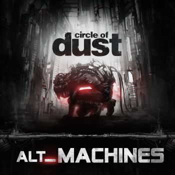 Circle Of Dust - alt_Machines (2018)