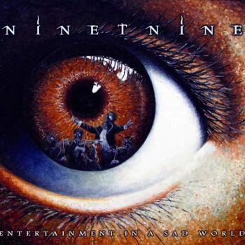 Ninetnine - Entertainment in a Sad World (2018)