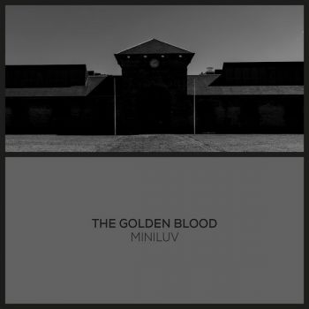 The Golden Blood - Miniluv (2018)