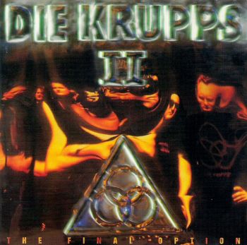 Die Krupps - II - The Final Option (1993)