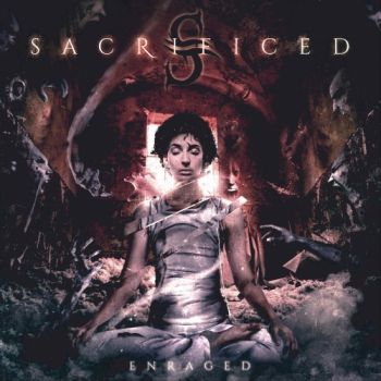 Sacrificed - Enraged (2018)