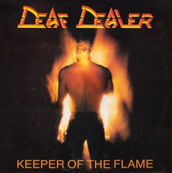 Deaf Dealer- Keeper of the Flame (1986)