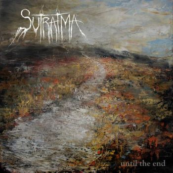 Sutratma - Until The End (2018)