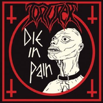 Torturer - Die In Pain (2018)