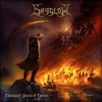 Skyglow - Thousand Years of Terror (2018)