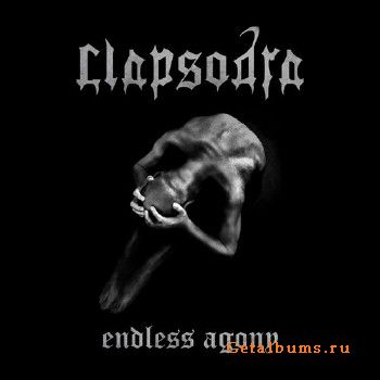 Clapsodra - Endless Agony (2018)