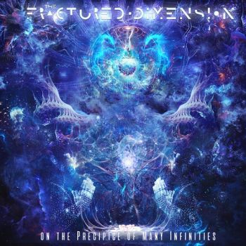 The Fractured Dimension - On The Precipice Of Many Infinities (2018)