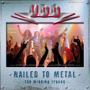 U.D.O. - Nailed To Metal: The Missing Tracks (2003)