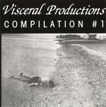 Various Artists - Visceral Productions Compilation #1 (1994)