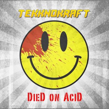 TekknoKraft - Died On Acid (EP) (2018)