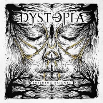 Dystopia - Building Bridges (2018)