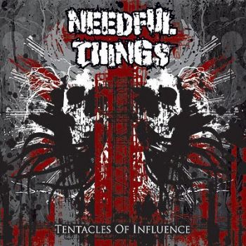 Needful Things - Tentacles Of Influence (2011)