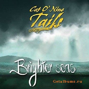 Cat O' Nine Tails - Brighter Seas (2018)