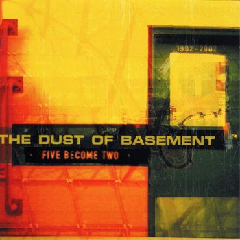 The Dust of Basement - Five Become Two (2002)