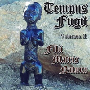 Tempus Fugit - Filii Matris Natura (2018)