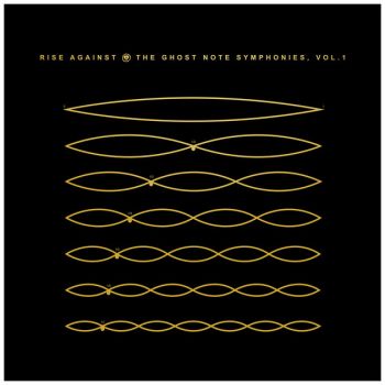 Rise Against - The Ghost Note Symphonies, Vol. 1 (2018)