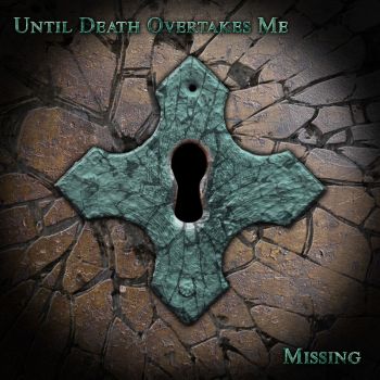 Until Death Overtakes Me - Missing (2018)