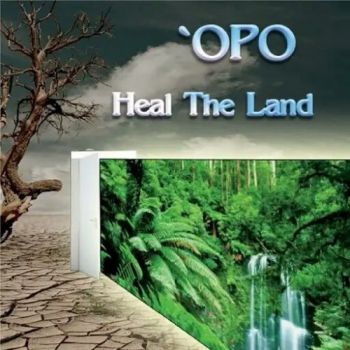 'Opo - Heal The Land (2018)