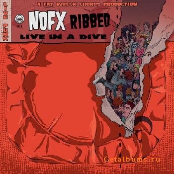 NOFX - Ribbed - Live In a Dive (2018)