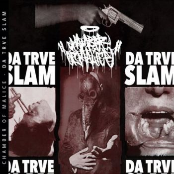 Chamber Of Malice - Da Trve $lam (2018)