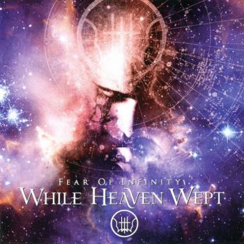 While Heaven Wept - Fear Of Infinity (2011)