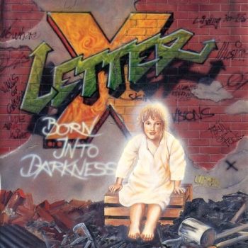 Letter X - Born Into Darkness (1992)