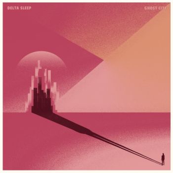 Delta Sleep - Ghost City (2018)