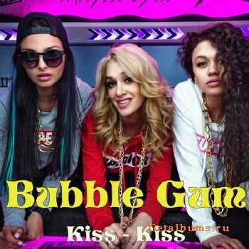 Bubble Gum - Kiss-Kiss (2018)